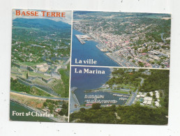 G-I-E , Cp , GUADELOUPE , BASSE TERRE , La Ville , La Marina , Fort Saint Charles , Multi Vues , Voyagée - Basse Terre