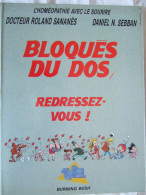 BD / BLOQUES DU DOS REDRESSEZ VOUS / ROLAND SANANES / BURNING BUSH / 1988 - Autres & Non Classés