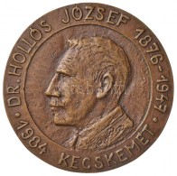 Pálffy Gusztáv (1942-) 1984. 'Dr. Hollós József 1876-1947 Kecskemét' Br Plakett... - Zonder Classificatie
