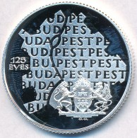 1998. 750Ft Ag 'Budapest 125 éves' T:PP Kis Fo. Adamo EM149 - Non Classificati