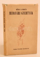 Rékai András: Budavári Gyertyák. Budapest, 1943, Officina, 86 P. Kiadói Karton... - Zonder Classificatie