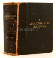 A Legujabb Kor Lexikona. 1919-1932. (Életrajzi Adatok). Szerk. Rátky Zoltán, és... - Zonder Classificatie