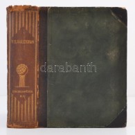 Világlexikon. Könyv MindenrÅ‘l Mindenkinek. Budapest, 1927, Enciklopédia R.-T. Kiadása.... - Zonder Classificatie