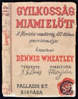 Dennis Wheatley: Gyilkosság Miami ElÅ‘tt. A Floridai RendÅ‘rség 412 Számu Percsomója.... - Zonder Classificatie