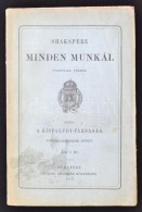 Shakspere Minden Munkái. Fordítják Többen. Kiadja A Kisfaludy-társaság... - Zonder Classificatie