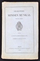 Shakspere Minden Munkái. Fordítják Többen. Kiadja A Kisfaludy-társaság... - Zonder Classificatie