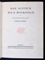 Franz Blei: Die Sitten Des Rokoko. München, 1921, Müller. XVI+453 P. 36 T. Kiadói... - Non Classificati