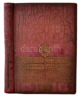 Budapesti Ujságírók Egyesülete Almanachja 1912. Bp. 1912, Nyugat. 368 P. A... - Zonder Classificatie