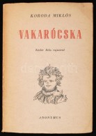 Koroda Miklós: Vakarócska. Karácsonyi Kaland égen és Földön.... - Zonder Classificatie