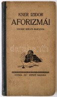 Kner Izidor: Aforizmái. Vadász Miklós Rajzaival. Gyoma, 1917. SzerzÅ‘ Kiadása, 1 T.... - Zonder Classificatie