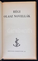 Régi Olasz Novellák. Szerk Kilényi Mária. Bp., 1942, Officina. Kiadói... - Zonder Classificatie