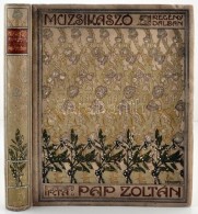 Pap Zoltán: Muzsikaszó. Regény Dalban. Dedikált Példány!
Bp., 1910.... - Non Classificati