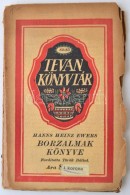 Hanns Heinz Ewers: Borzalmak Könyve.
Tevan Könyvtár 82-83. Fordította: Török... - Zonder Classificatie