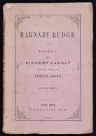 Dickens Károly: Barnaby Rudge. Regény. Angolból Fordította Berczik Árpád.... - Non Classificati