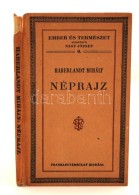 Haberlandt Mihály: Néprajz. Ford. Viski Károly. Bp., 1927, Franklin. 113 P. Kiadói,... - Non Classificati