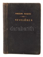 Madzsar Gusztáv(Rudnyay Kálmán): NevelÅ‘ben. Bp., 1893, Lampel R. EgészbÅ‘r... - Zonder Classificatie