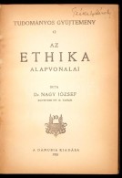 Nagy József: Az Ethika Alapvonalai. H. N., 1925, Danubia Könyvkiadó. Korabeli Aranyozott... - Zonder Classificatie