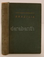 Wolfgang Hoffmann-Harnisch: Brazília. Egy Forróövi Nagybirodalom. Fordította: Dr.... - Zonder Classificatie