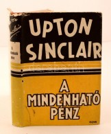 Upton Sinclair: A Mindenható Pénz. Fordította Halasi Andor. Budapest, 1948, Nova Irodalmi... - Non Classificati