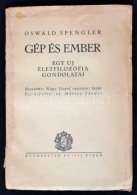 Oswald Spengle: Gép és Ember. Egy új életfilozófia Gondoltai. Budapesten Az... - Non Classificati