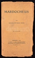 Berczellyné Gajáry Böske: Mardocheus. Bp., 1915, Lampel R. 95 P. Kiadói... - Non Classificati