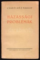 Csapói-Réz Margit: Házassági Problémák. Bp., é.n.,... - Zonder Classificatie