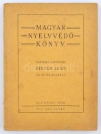 Pintér JenÅ‘: Magyar NyelvvédÅ‘ Könyv. Bp., 1938, SzerzÅ‘i Kiadás. Kiadói... - Non Classificati