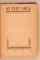 Barta Lajos: Az élet Arca. Budapest, 1917, Nyugat. Korabeli Kopottas Félvászon... - Non Classificati