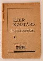 Ezer Kortárs. Az 1936-os év Lexikona. 1. Köt. [Bp.], [1936], Magyar Hírlap. Unicus,... - Non Classificati