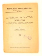 Karner Károly: A Felekezetek Magyarországon A Statisztika... - Ohne Zuordnung