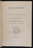 Szentírás. Kiadja Az Izr. Magyar Irodalmi Társulat. Harmadik Kötet. Az Utolsó... - Zonder Classificatie