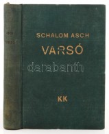 Schalom Asch: Varsó. Bp., 1933, Káldor. Kiadói Egészvászon Kötésben. - Unclassified