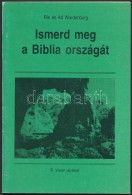 Wardenburg, Rie - Wardenburg, Ad: Ismerd Meg A Biblia Országát. [Bp.], [1994], De Ruiter. A... - Unclassified