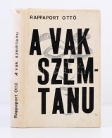 Rappaport Ottó: A Vak Szemtanú. Hétköznapok, ünnepek, Arcok, Maszkok. Tel-Aviv,... - Ohne Zuordnung