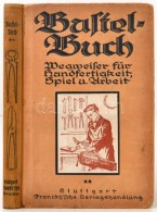 Fritz Seitz: Das Bastelbuch. Ein Wegweiser Für Jung, Und Alt In Handfertigkeit, Spiel Und Arbeit. II.... - Unclassified