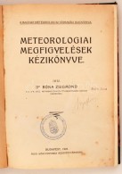 Róna Zsigmond:  Meteorológiai Megfigyelések Kézikönyve.  Bp., 1925, Pesti... - Non Classificati