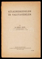 Dr. Kemény János: Külkereskedelem és Valutakereskedelem. Különlenyomat. 1938.... - Non Classificati