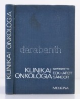 Eckhardt Sándor(szerk.): Klinikai Onkológia. Bp., 1977, Medicina Könyvkiadó.... - Zonder Classificatie