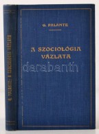 G. Palante: A Szociológia Vázlata. Fordította Dr. Mikes Lajos. Kultúra és... - Non Classificati