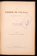 Dr. Böhm Károly: Az Ember és Világa. Philosophiai Kutatások. III. Axiologia Vagy... - Zonder Classificatie