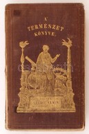 Schoedler, [Friedrich] Frigyes: A Természet Könyve, Magában Foglaló:... - Zonder Classificatie