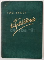 Tangl Harald: A Táplálkozás. Bp., é.n., Királyi Magyar... - Ohne Zuordnung