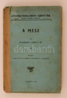 Dr. Nógrády László: A Mese. Gyermektanulmányi Könytár. Budapest,... - Unclassified