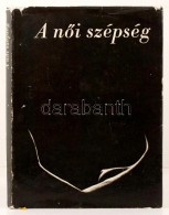Zdenek Pilar, Jan Rezac (szerk.): A NÅ‘i Szépség Fotóban és Rajzban. Bratislava, 1969,... - Non Classificati