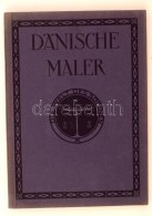 Danische Maler. Die Welt Des Schönen.  Düsseldorf&Leipzig, 1911, Karl Robert Langewiesche Verlag,... - Unclassified