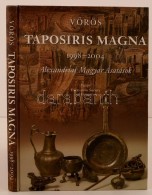 Vörös GyÅ‘zÅ‘: Taposiris Magna 1998-2004. Alexandriai Magyar ásatások. Budapest , 2004,... - Non Classificati