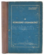 A KorszerÅ± Légiháború. Bp., 1963, Honvédelmi Minisztérium. 356 P. Kiadói... - Zonder Classificatie