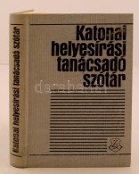 Katonai Helyesírási Tanácsadó Szótár. Szerk.: Dr. Kovács... - Ohne Zuordnung