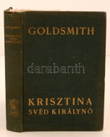 Margaret Goldsmith: Krisztina Svéd KirálynÅ‘. Fordította Fischer Annie. Budapest, é.n.,... - Non Classificati