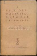 A Felvidéki Magyarság Húsz éve. 1918-1938. Szerk. A Magyar Statisztikai... - Non Classificati